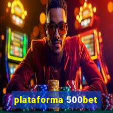 plataforma 500bet